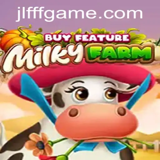Exploring the Fascinating World of MilkyFarmBuyFeature and the Mystique of JLFFF